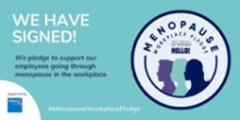 We have signed the menopause workplace pledge